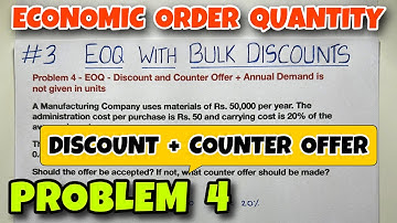 #3 Economic Order Quantity (EOQ) with Bulk Discount -  Problem 4  - Material Cost - By Saheb Academy