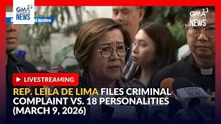 Live - De Lima Files Criminal Complaint Vs. 18 Personalities - Replay Gma Integrated News