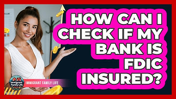 How Can I Check If My Bank Is FDIC Insured?