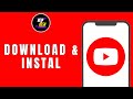 HOW TO DOWNLOAD & INSTALL YOUTUBE APP ON PHONE