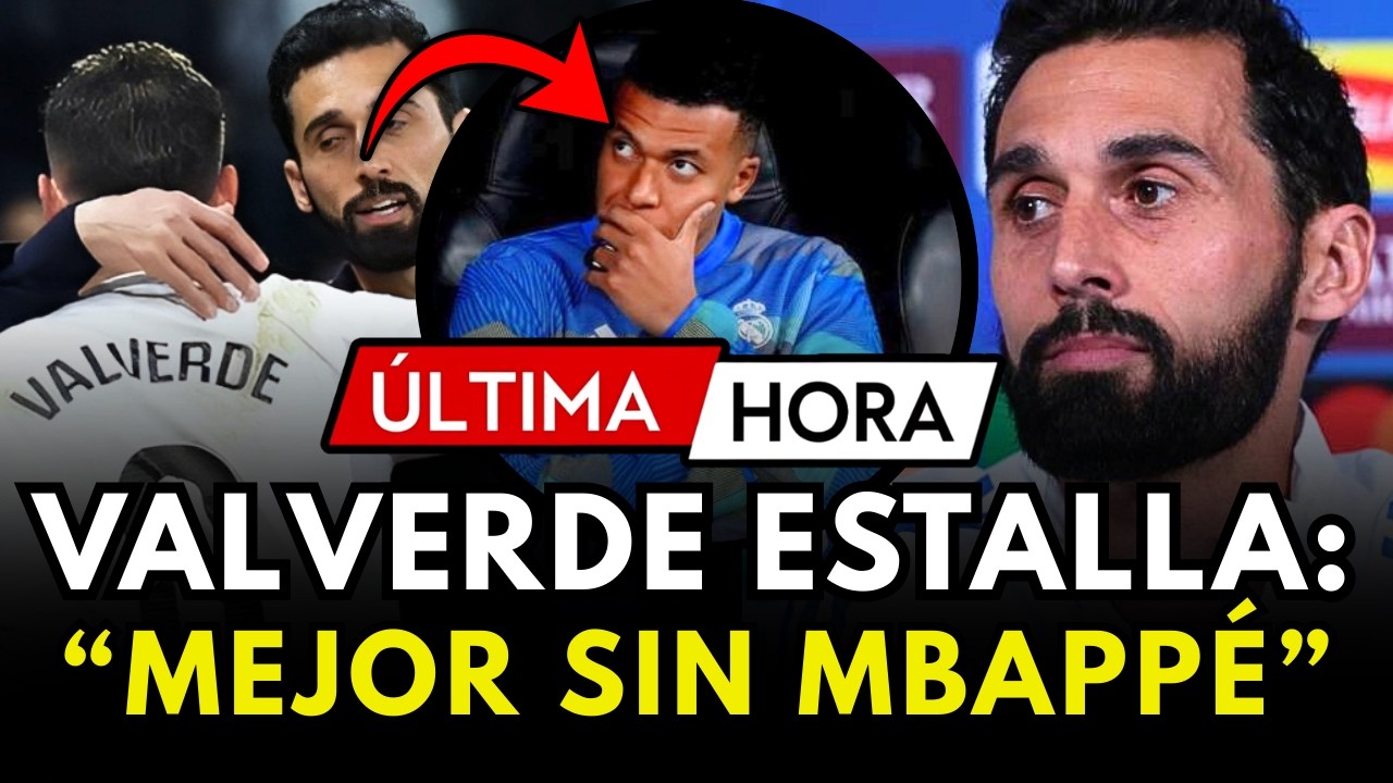 🚨VALVERDE PIDE ARBELOA QUE MBAPPÉ NO JUEGUE CONTRA MANCHESTER CITY EN CHAMPIONS