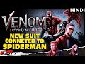 VENOM 2 - Film New Suit Spider-Man Connection All The Details [Explained In Hindi]