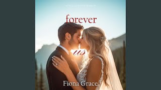 Chapter 124 - Forever Us (Always Ashville—Book 5)