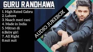 Best of Guru Randhawa ! jukebox non stop