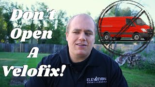 Should You Open A Velofix?