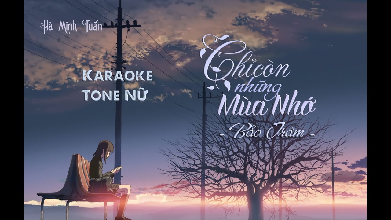 [Karaoke Beat Tone Nữ] Chỉ Còn Những Mùa Nhớ | Bảo Trâm