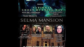 Selma Mansion Sept. 29th 2018 ,Natianl Ghost Hunters day