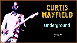 CURTIS MAYFIELD - Underground