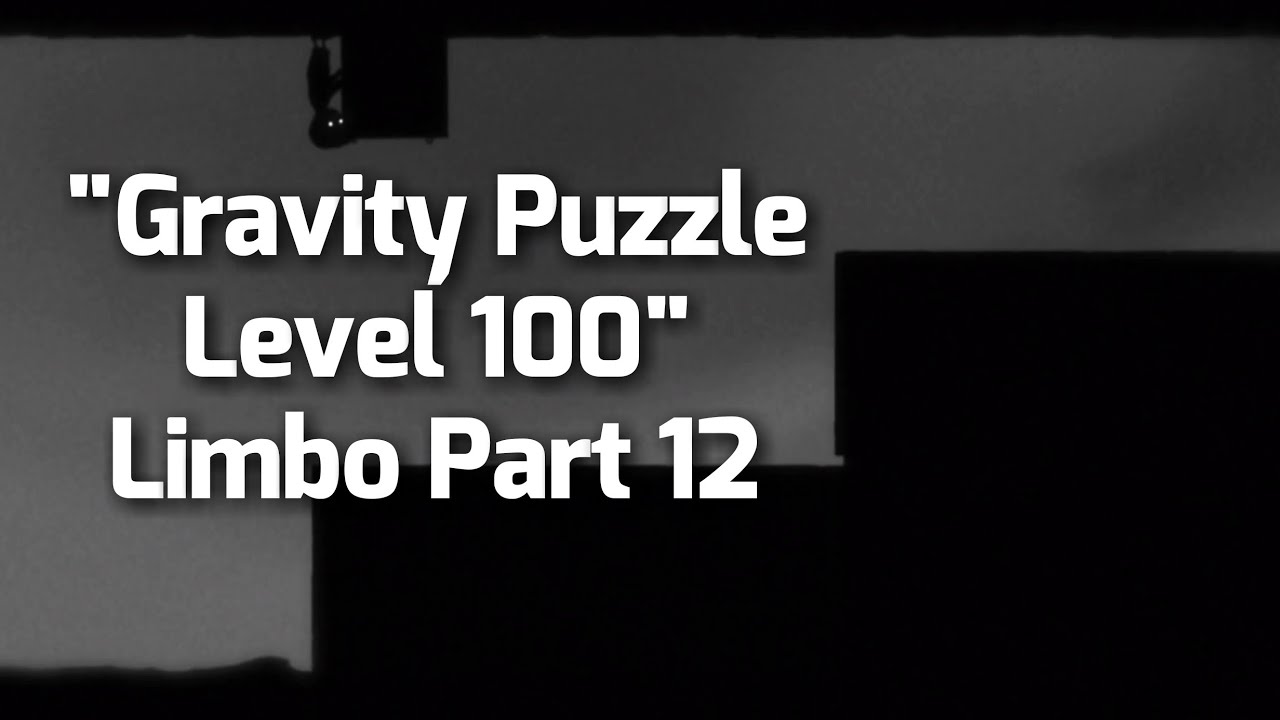 Gravity Puzzle Level 100 Limbo Part 12 YouTube