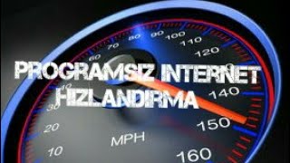 Programsız internet Hızlandırma 2