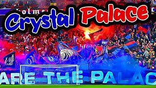 Crystal Palace Football Club Ultras Fans chants selection with lyrics | CPFC London England