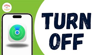 HOW TO TURN OFF FIND MY IPHONE