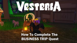 How To Complete The Business Trip Quest In Vesteria!