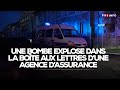 Ref:EpWMHVD7joE Une bombe explose dans la bote aux lettres d'une agence d'assurance  montluon tf1 info
