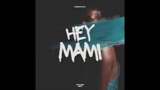 Hey Mami (FAHMY FAY Edit)