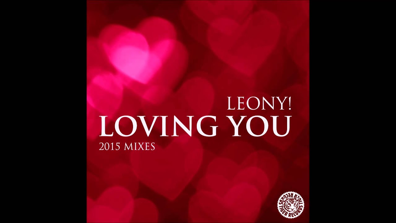 Leony! - Loving You 2015 (Deep Mix) (Tiger Records) electronic dance music concerts