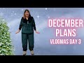 My December Plans - Vlogmas Day 3