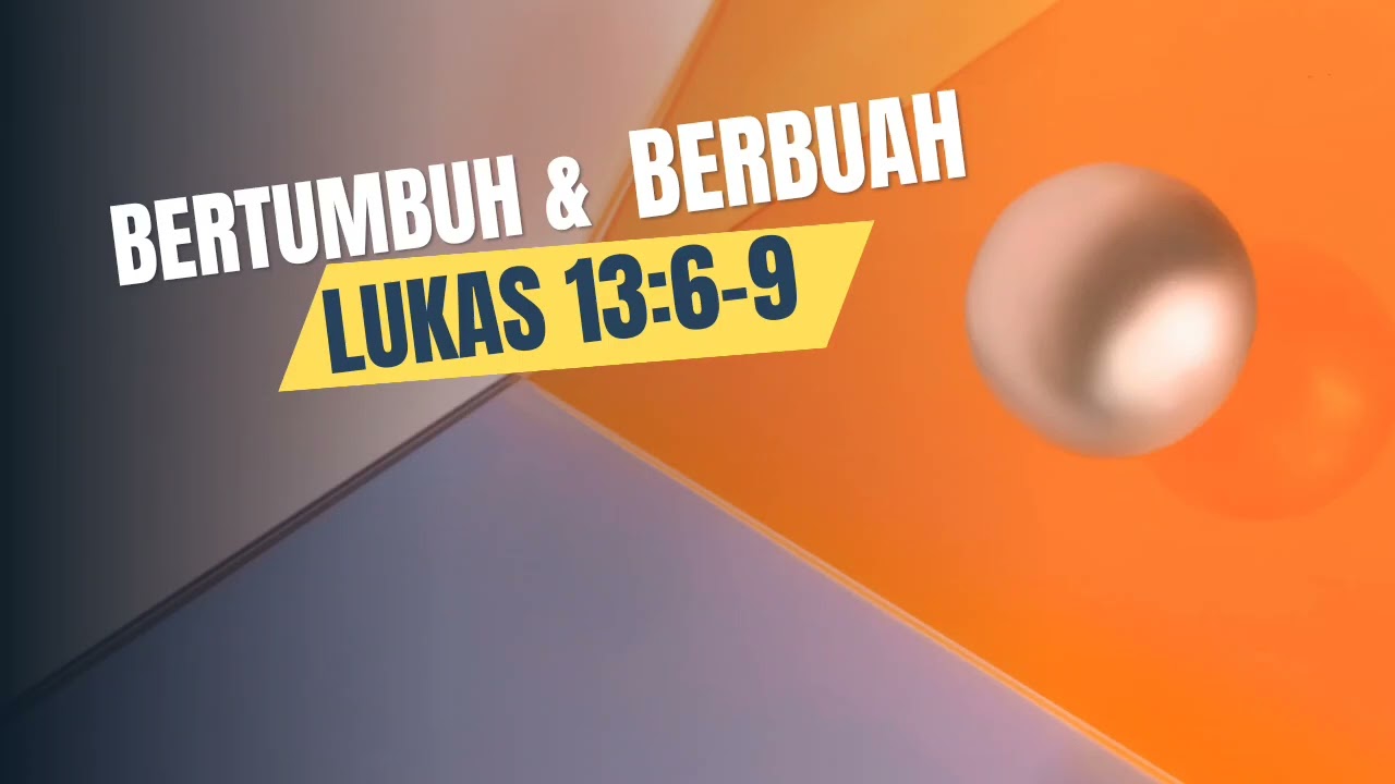 Lukas 13:6-9 | Bertumbuh & berbuah | renungan online hari ini