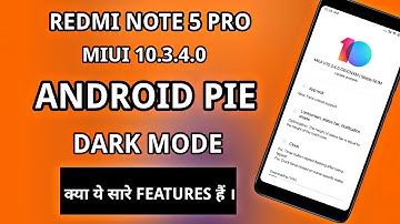 Redmi Note 5 Pro MIUI 10.3.4.0 Stable Update with official OTA Android Pie?