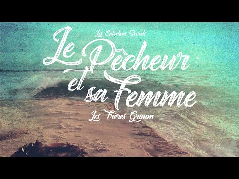 Le Pêcheur et sa Femme, Les Frères Grimm (Conte Audio)