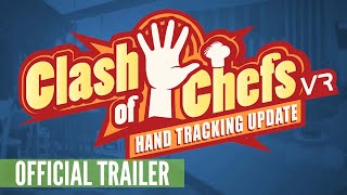 Clash of Chefs VR - Oculus Quest Hand Tracking Update Trailer