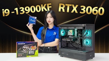 Cấu hình 30 triệu dành cho anh em Designer 3D | i9 13900KF  & RTX 3060 12GB