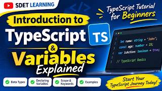 Introduction to TypeScript & Variables Explained | TypeScript Tutorial for Beginners | SDET LEARNING
