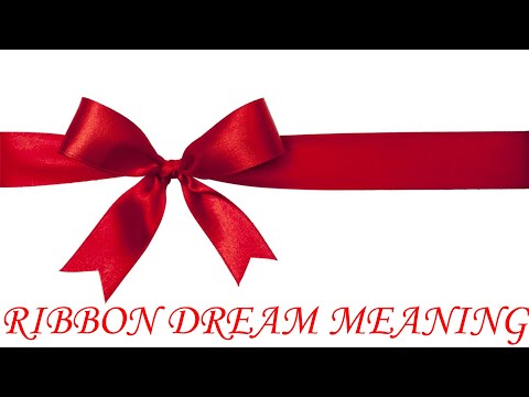 Ribbon Dream Meaning