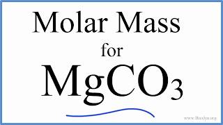 Molar Mass Molecular Weight Of Mgco3 Magnesium Carbonate Youtube