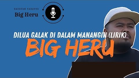 Bigheru-Dilua galak didalam manangih (LIRIK) #dashcam #laguminang #laguminangterbaru