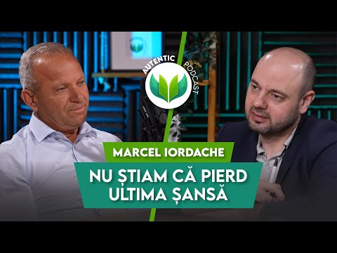 I didn't know I was losing my last chance | AUTENTIC podcast #126 with Marcel Iordache