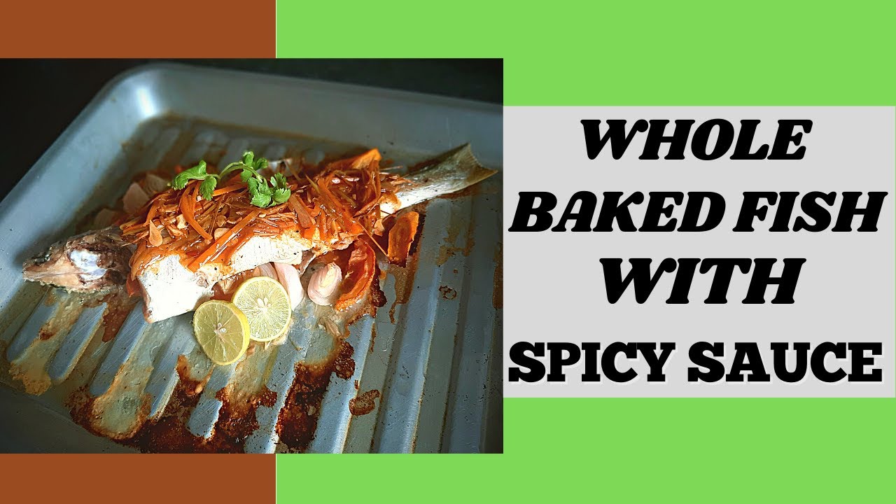 Easy and Healthy Oven Baked Fish with Spicy sauce \ आसान ओवन बेक्ड मछली YouTube