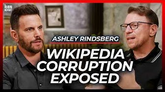 Thumbnail for Wikipedia Conspiracy Goes Deeper Than Anyone Knows | Ashley Rindsberg