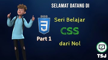 CSS 3 Part 1 - Belajar CSS dari Nol