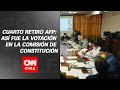 🔴 EN VIVO: Comisión de la Cámara vota proyecto de cuarto retiro de fondos AFP