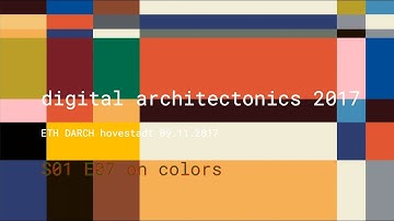 Ludger Hovestadt - Digital Architectonics S01E07: On Colors [Part 2]