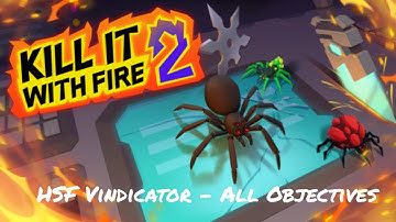Kill It With Fire 2 - HSF Vindicator All Clipboard Objectives Completed