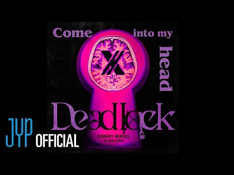 Xdinary Heroes - Come into my head (Official Audio)