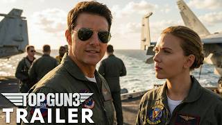 Top Gun 3 (2026) - First Trailer | Tom Cruise, Scarlett Johansson | Concept