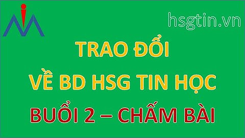 Chia sẻ về BDHSG - Buổi 2