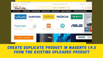 Create Duplicate product in MAgento 1.9.x & upload product very quickly.
