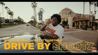 Drive by shootz 1TAKETHEGREAT "Get it Together"