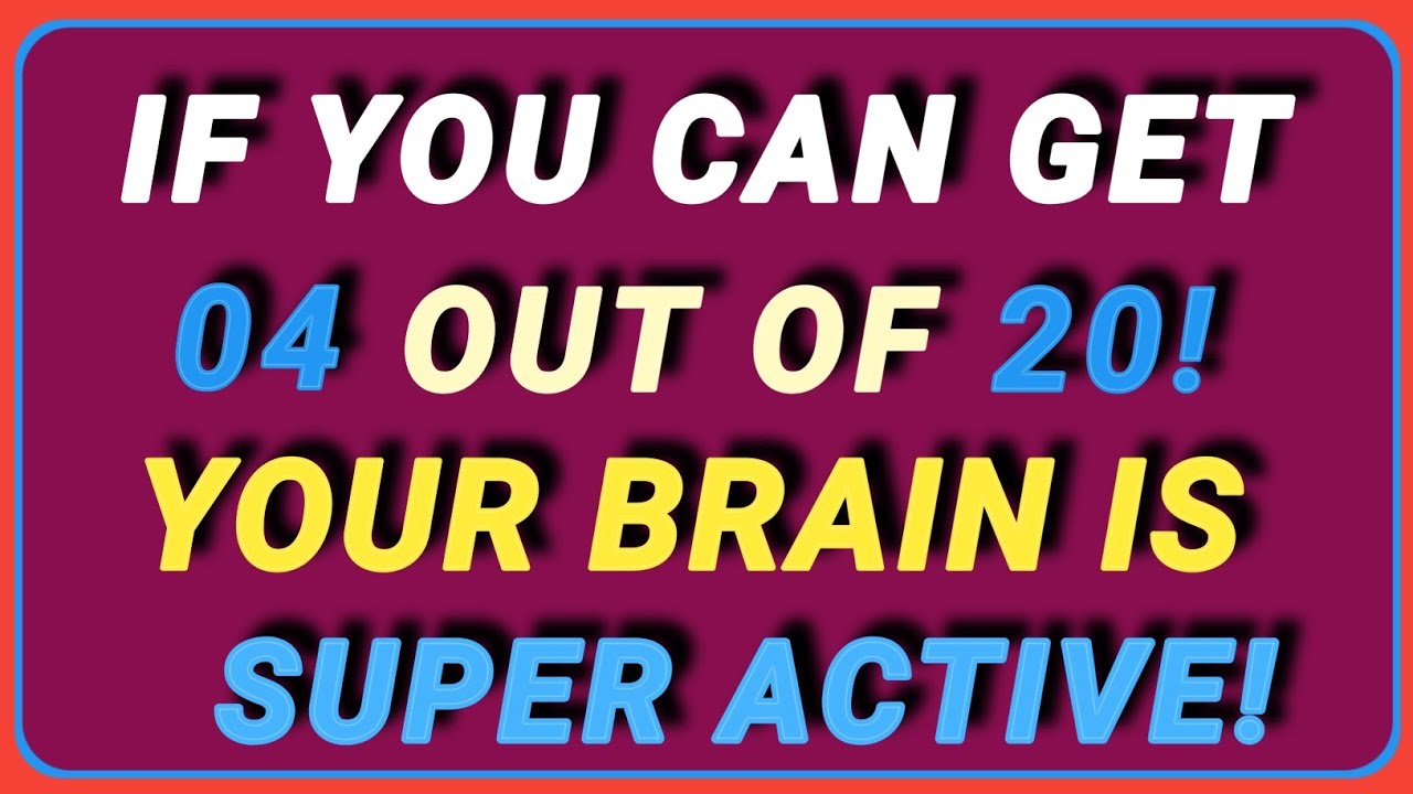 IF YOU CAN GET 4/20, YOUR BRAIN IS SUPER ACTIVE! 🧠🔥 | Hard Quiz Challenge