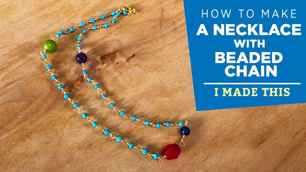 How to Make a Necklace with Beaded Chain