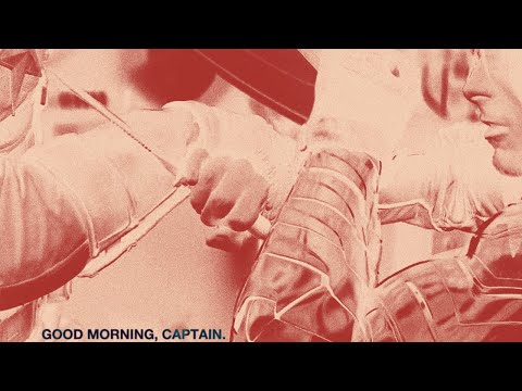 good morning, captain
