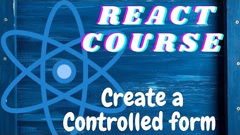 Create controlled form - freeCodeCamp basic React- React tutorial for beginners