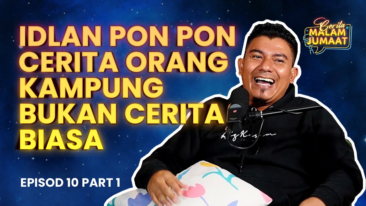 Cerita Malam Jumaat Episod 10 (Part 1) - Idlan Pon Pon : Cerita Orang Kampung Bukan Cerita Biasa