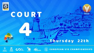 EUROPEAN U15 CHAMPIONSHIPS BADMINTON 2022 - Day 2 - Court 4