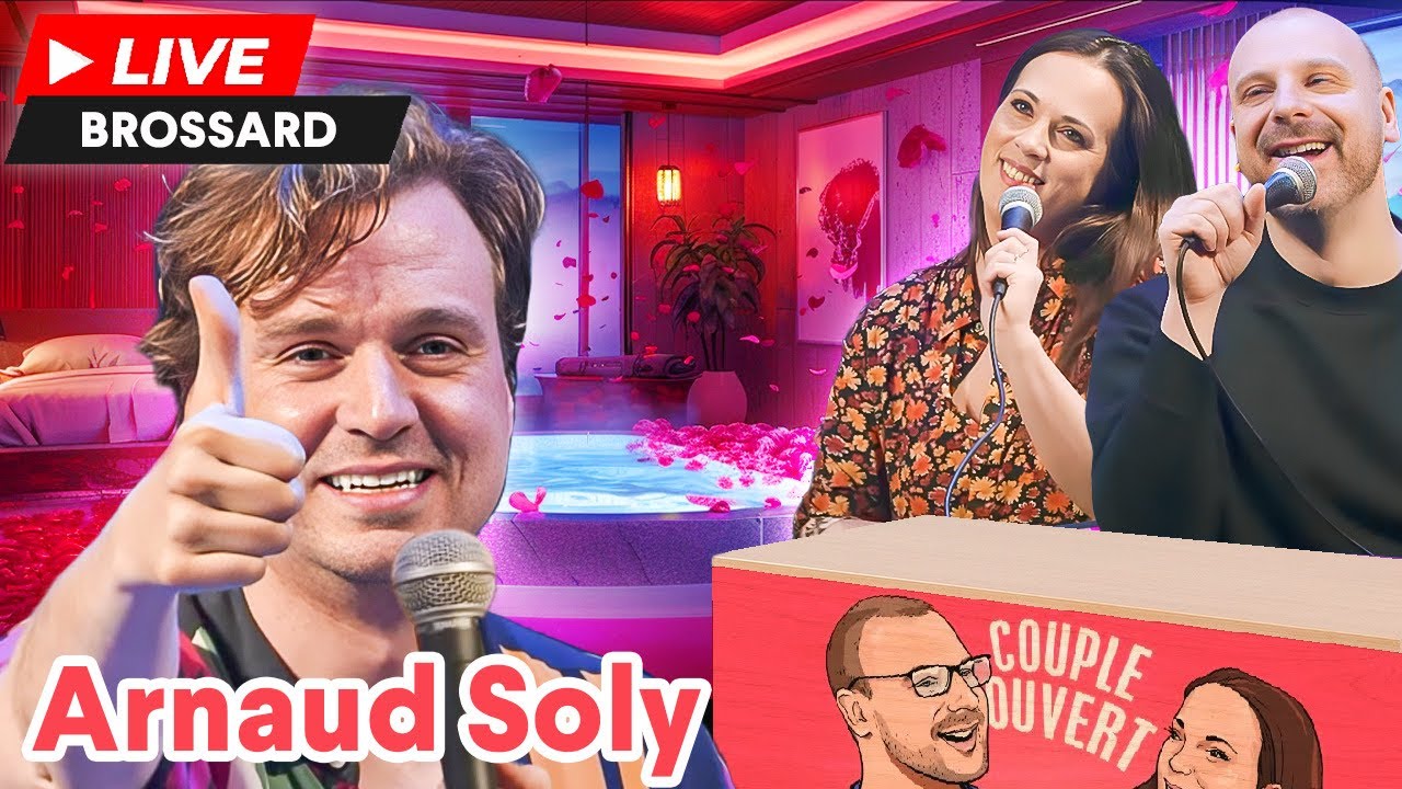 Couple Ouvert Live - Arnaud Soly LIVE à Brossard