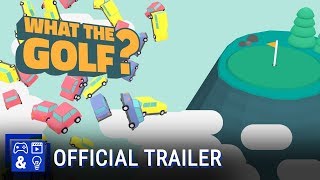 WHAT THE GOLF Release Trailer